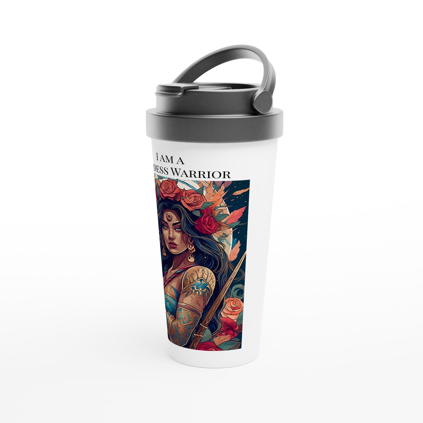 I AM A GODDESS WARRIOR Mug - XOCHIL - Inspirational -White 15oz Stainless Steel Travel Mug
