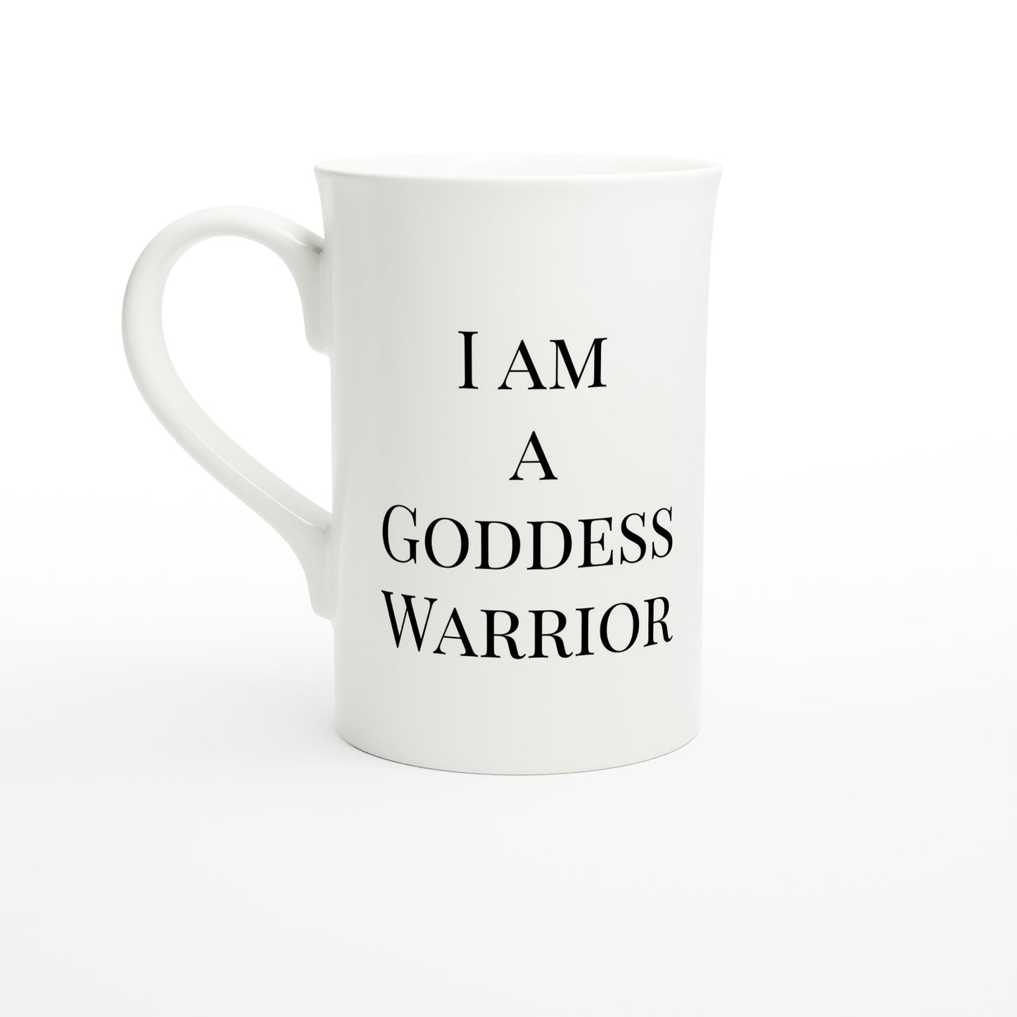 I am a Goddess Warrior - LADY XIAN -  White 10oz Porcelain Slim Mug