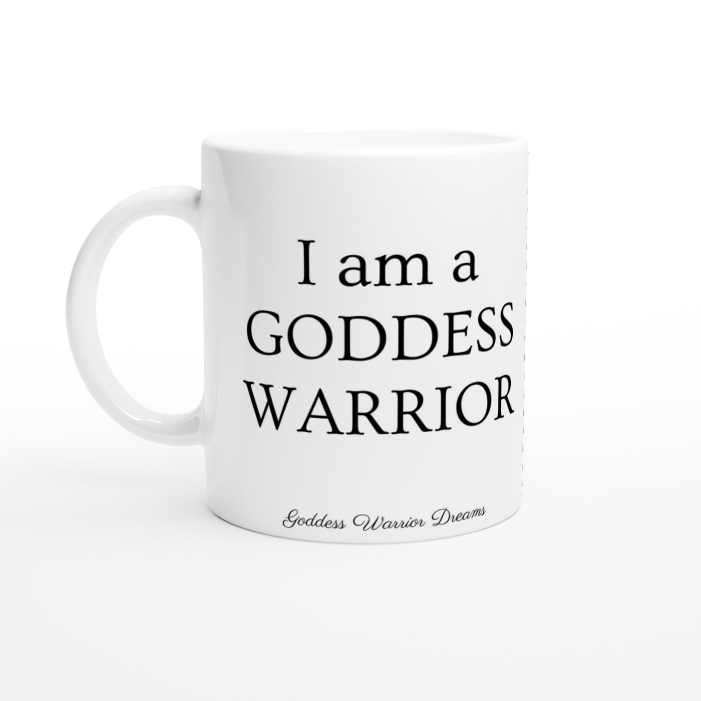 I am a GODDESS WARRIOR - PINK SAMURAI  Ceramic - White 11oz Ceramic Mug