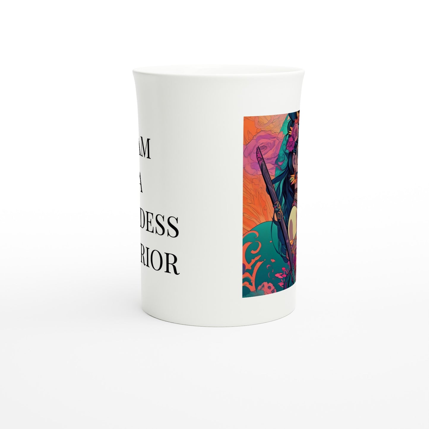 I am a Goddess Warrior - LADY XIAN -  White 10oz Porcelain Slim Mug