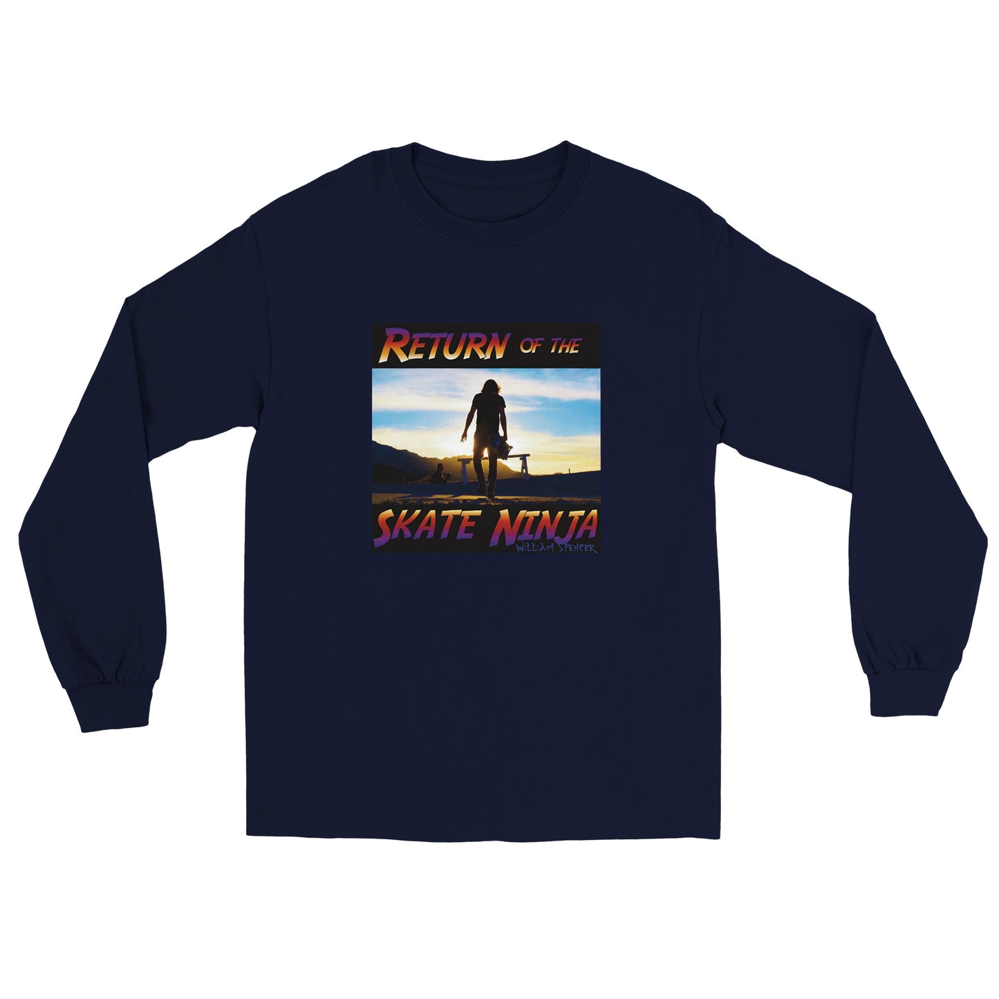 Return of the Skate Ninja -  Classic Unisex Longsleeve T-shirt