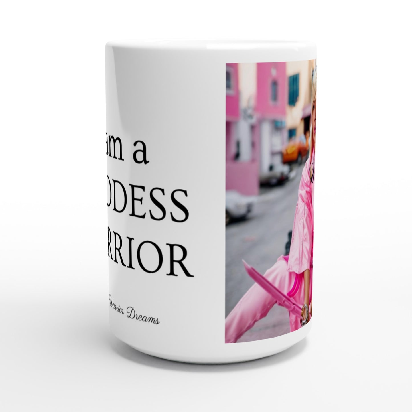 I am a GODDESS WARRIOR - PINK SAMURAI  Ceramic 15oz mug