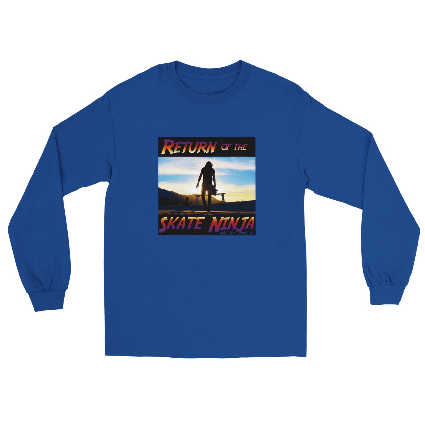 Return of the Skate Ninja -  Classic Unisex Longsleeve T-shirt