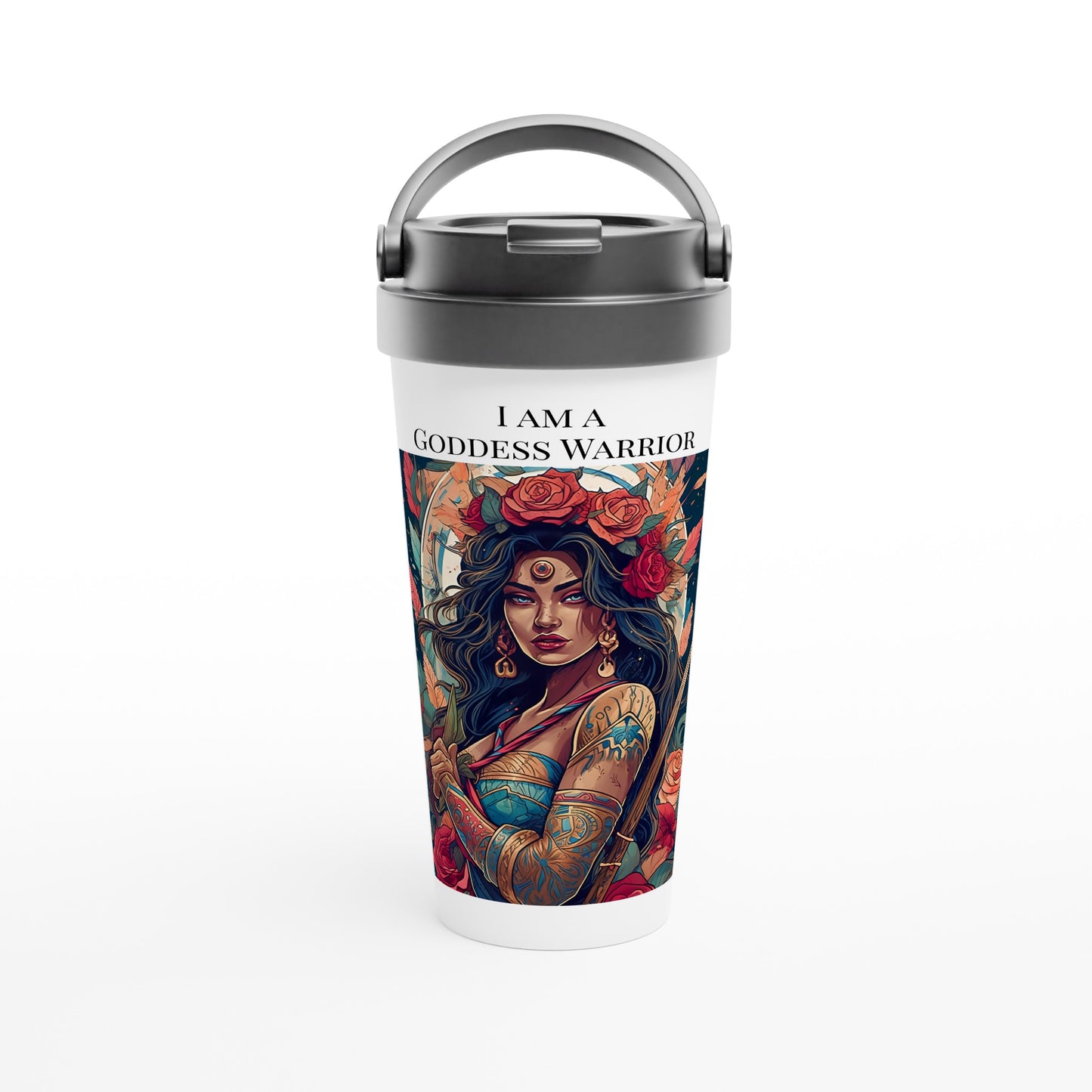 I AM A GODDESS WARRIOR  Mug - XOCHIL - Inspirational -White 15oz Stainless Steel Travel Mug