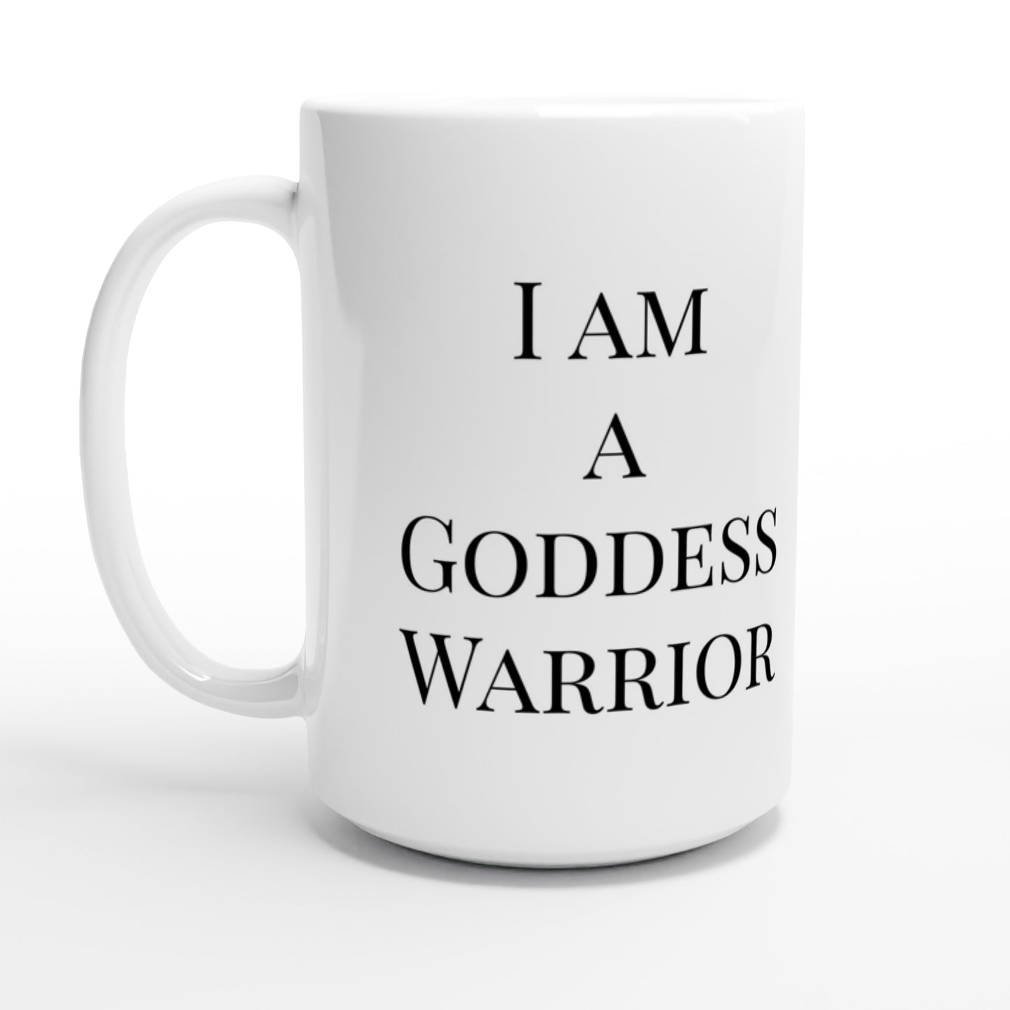 I am a Goddess Warrior Mug - OYA - 15oz Ceramic Mug